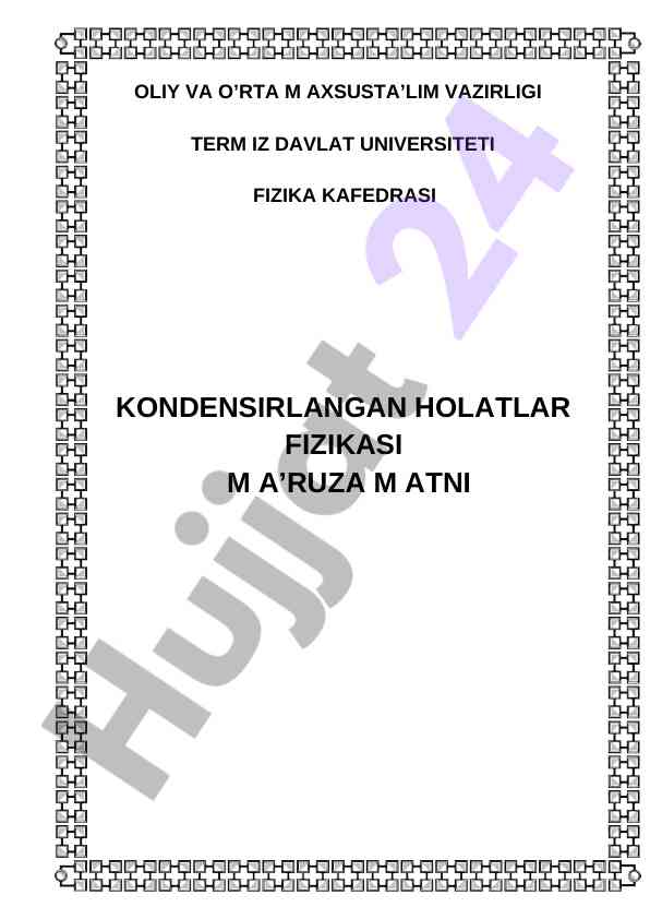 Kondensirlangan holatlar fizikasi m a’ruza matni