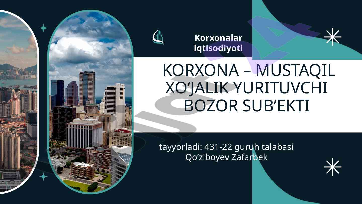 Korxona iqtisodiyoti rivojlanishi va o‘rni