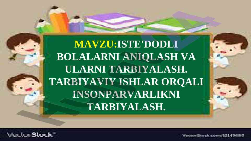 Iste'dodli bolalarni aniqlash va tarbiyalash ma'lumotlari