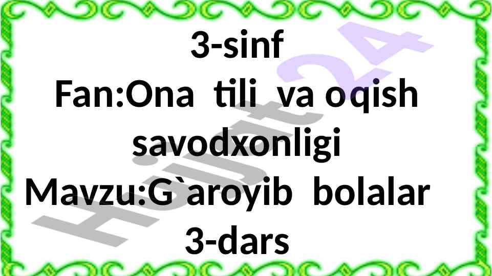 G‘aroyib bolalar 3-dars savodxonlik mavzusi