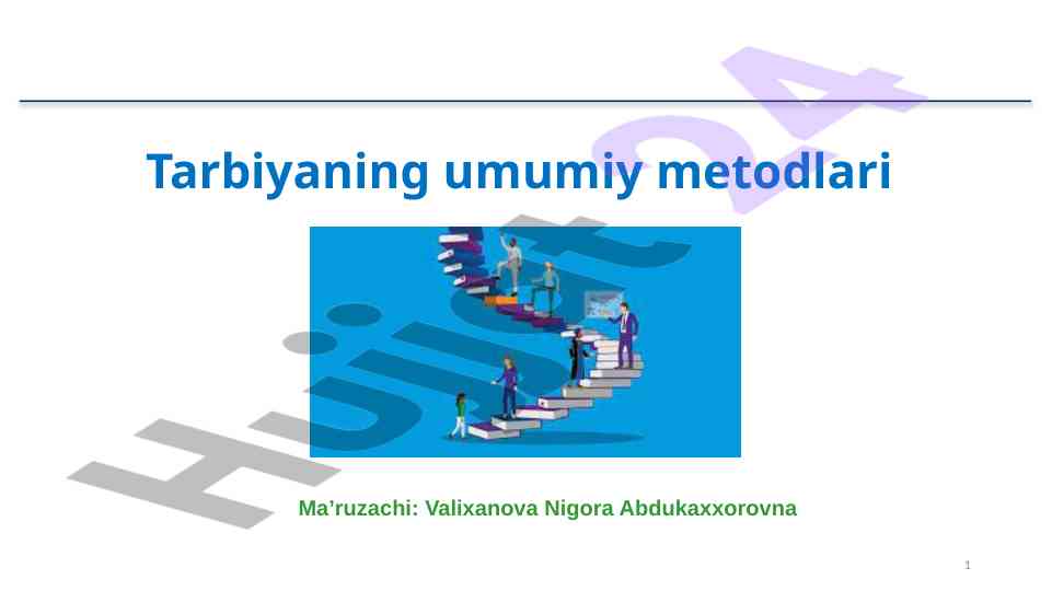 Tarbiyaning umumiy metodlari va tamoyillari