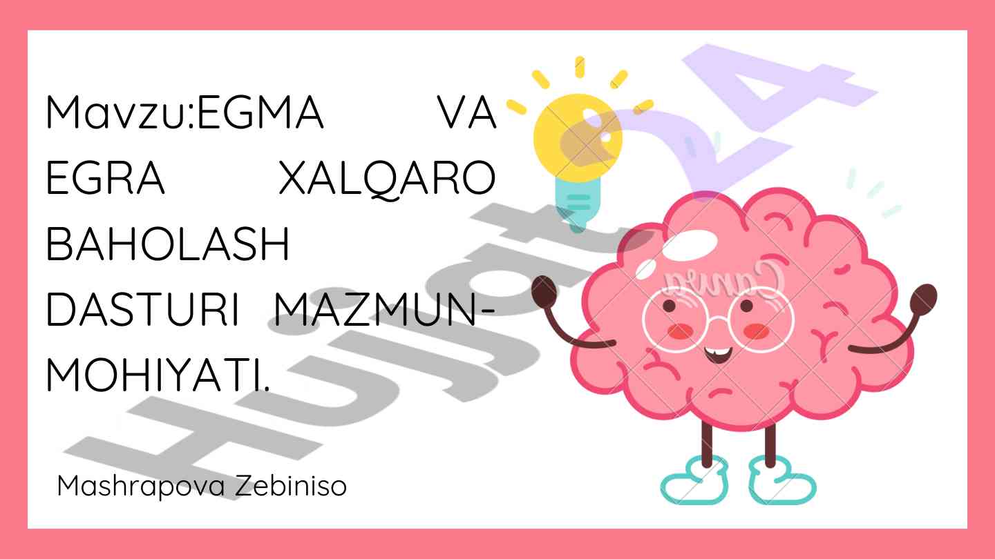 Egma va egra xalqaro baholash dasturi mazmuni