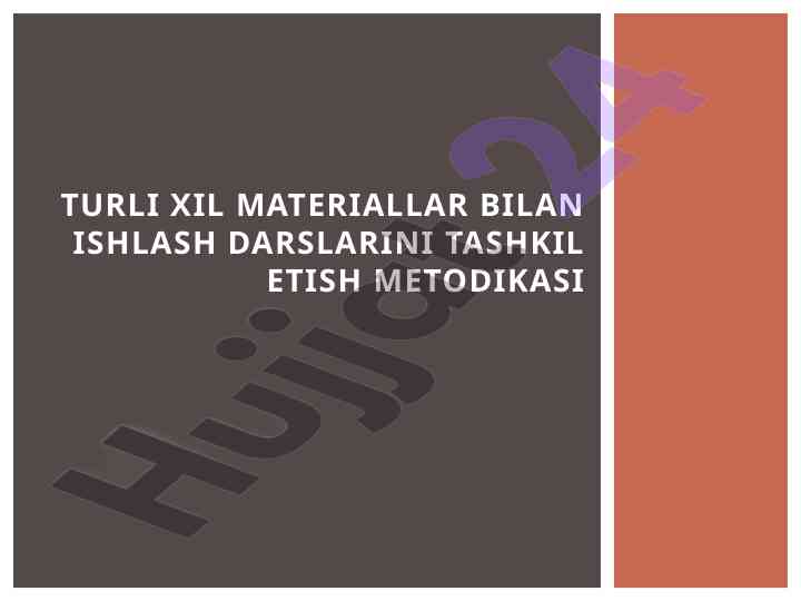 Turli xil materiallar bilan ishlash darslari