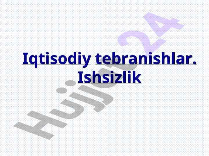Iqtisodiy tebranishlar va ularning sabablari