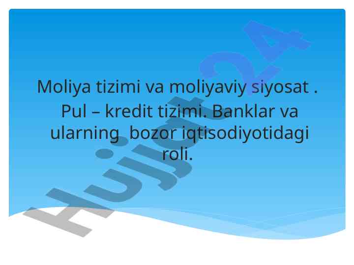 Moliya tizimi va moliyaviy siyosat asoslari