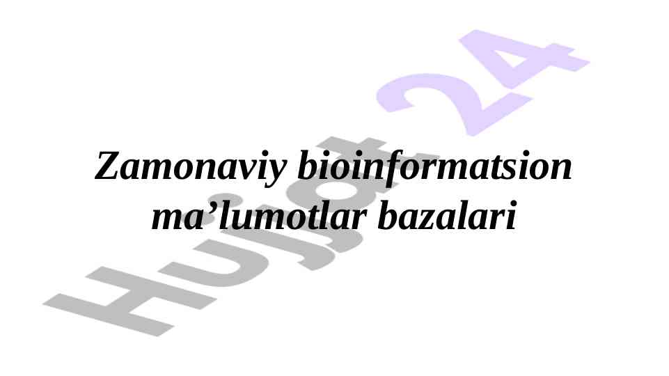 Zamonaviy bioinformatsion ma’lumotlar bazalari tahlili
