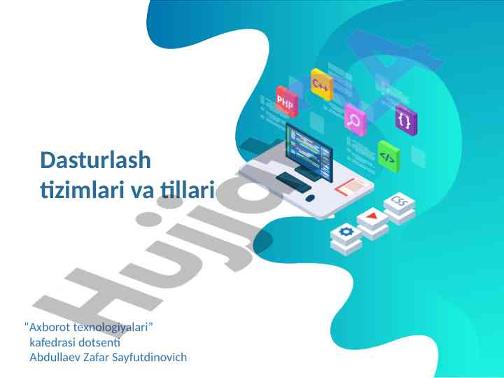 Dasturlash tizimlari va tillari haqida ma'lumotlar