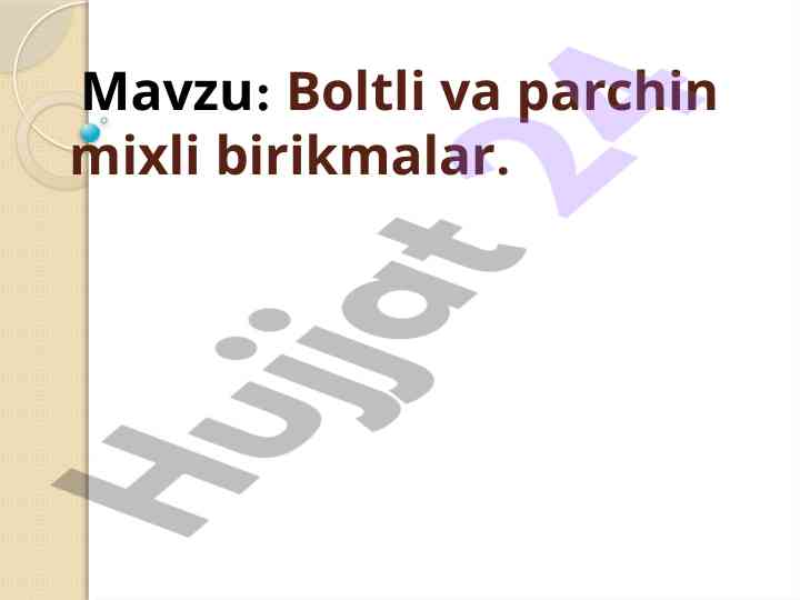 Boltli va parchin mixli birikmalar tahlili