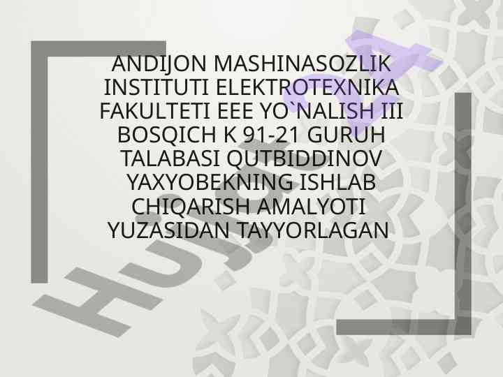 Andijon mashinasozlik institutida elektrotexnika amaliyoti