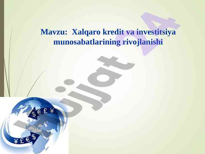 Xalqaro kredit va investitsiya munosabatlari rivojlanishi