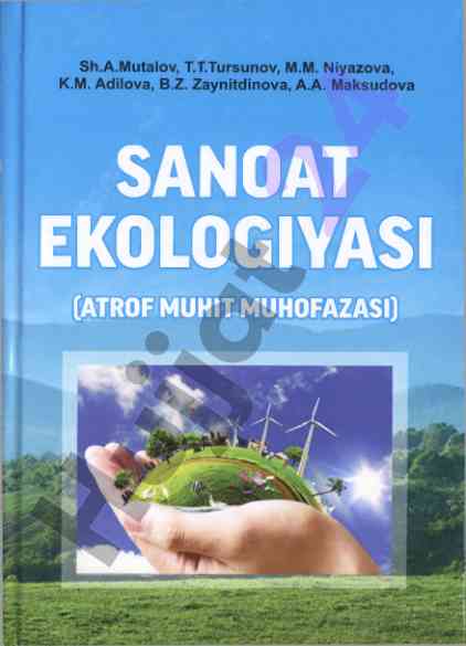 Sanoat ekologiyasi atrof muhitni muhofaza qilish