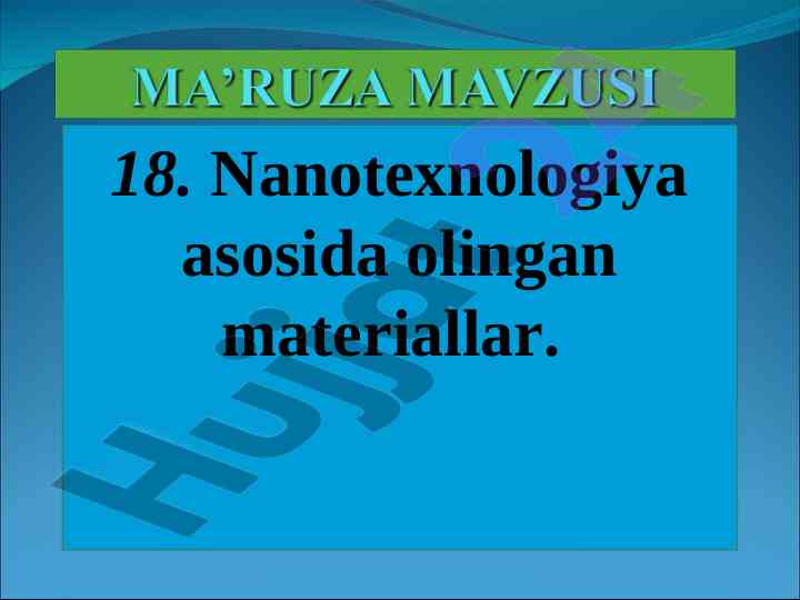 Nanotexnologiya asosida olingan materiallar haqida