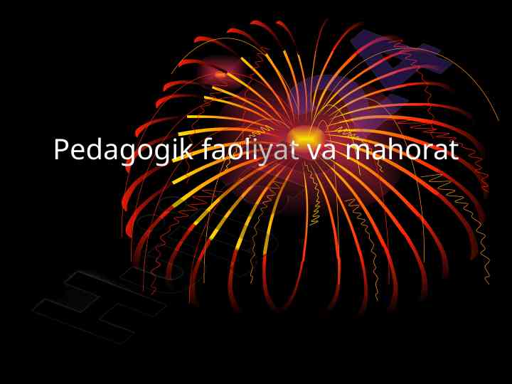 Pedagogik faoliyat va mahoratning asosiy aspektlari