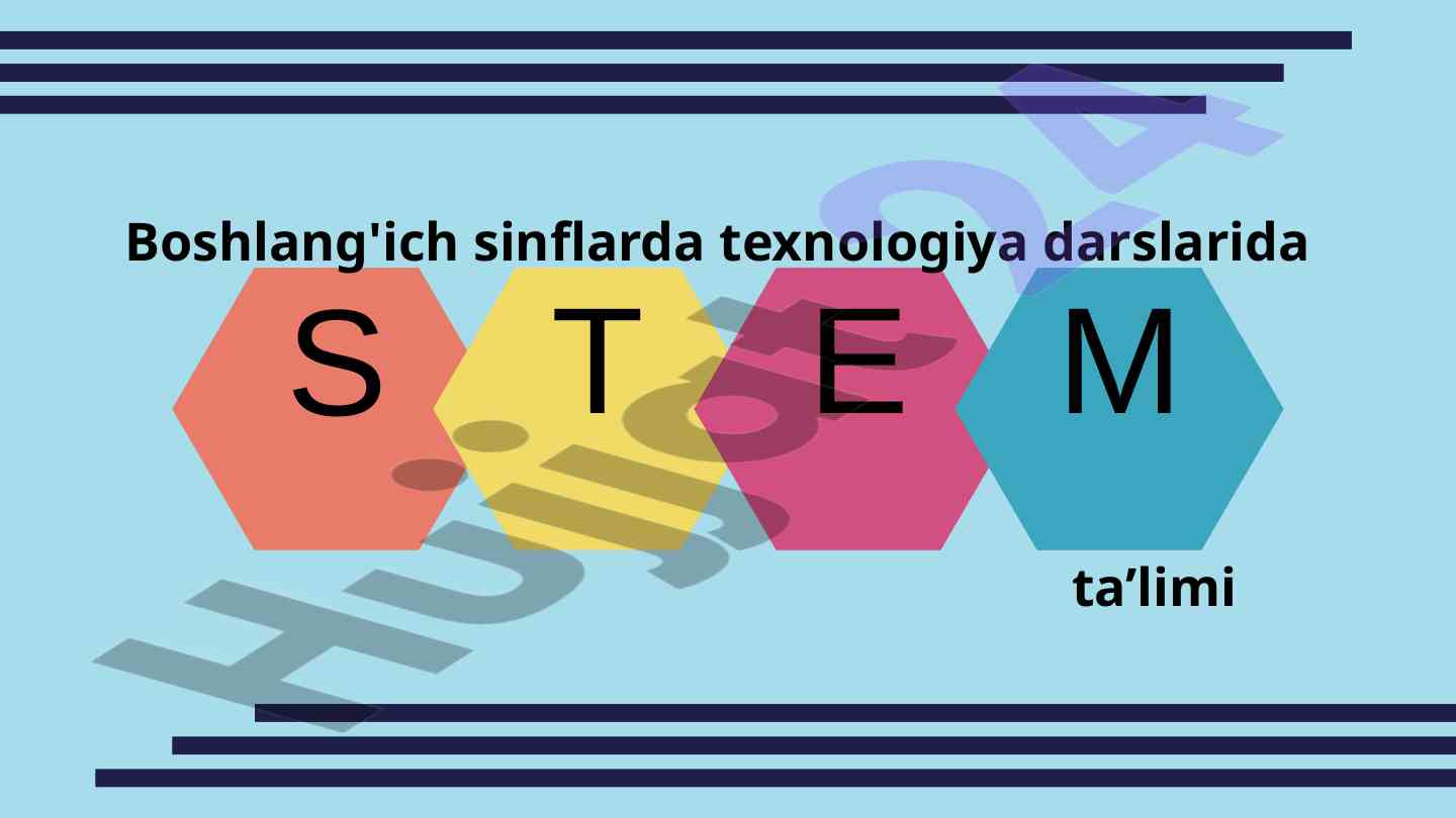 Boshlang'ich sinflarda steam ta’limi metodikasi