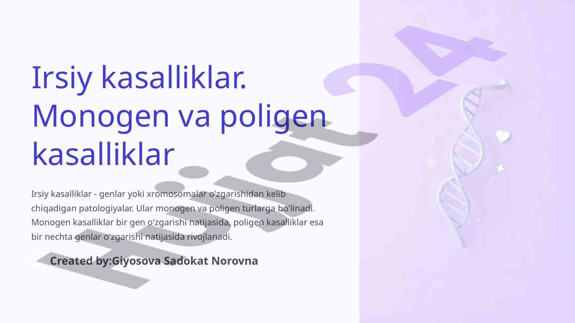 Irsiy kasalliklar: monogen va poligen turlari