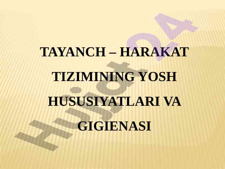 Tayanch harakat tizimi yosh xususiyatlari va gigienasi