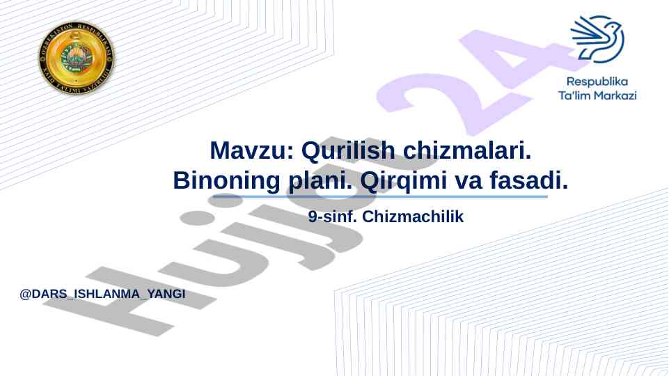 Qurilish chizmalari va binoning plani 9-sinf