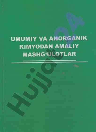 Umumiy va anorganik kimyodan amaliy mashg‘ulotlar