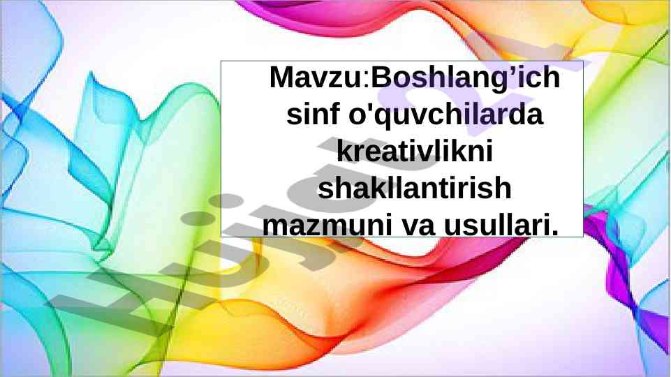 Boshlang’ich sinf o'quvchilarda kreativlikni shakllantirish