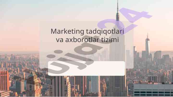 Marketing tadqiqotlari va axborotlar tizimi