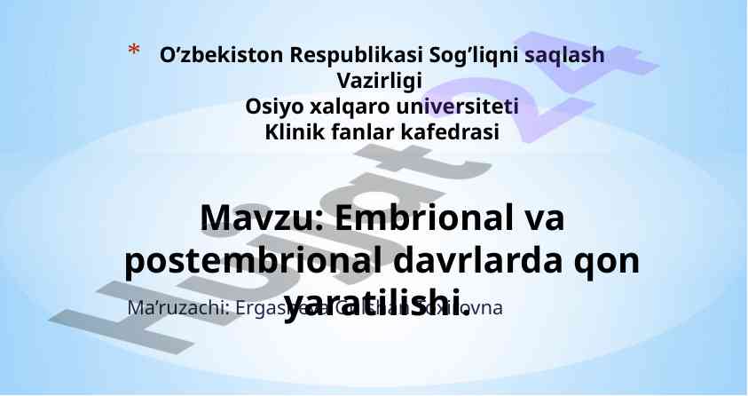 Embrional va postembrional davrlarda qon yaratilishi