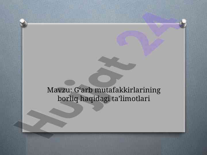 G‘arb mutafakkirlarining borliq haqidagi ta’limotlari