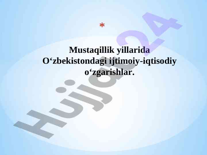 O‘zbekiston ijtimoiy-iqtisodiy o‘zgarishlari va tamoyillari