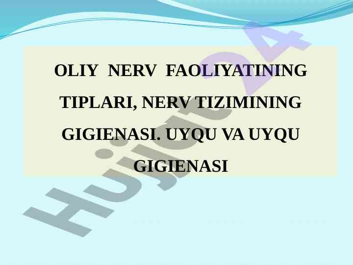 Oliy nerv faoliyati va nerv tizimining gigienasi