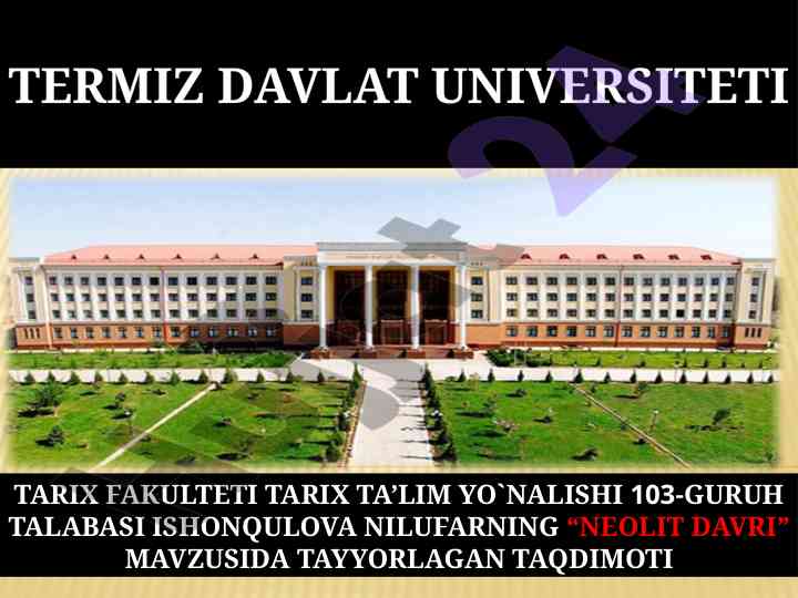 Neolit davri tarixi va arxeologiyasi taqdimoti
