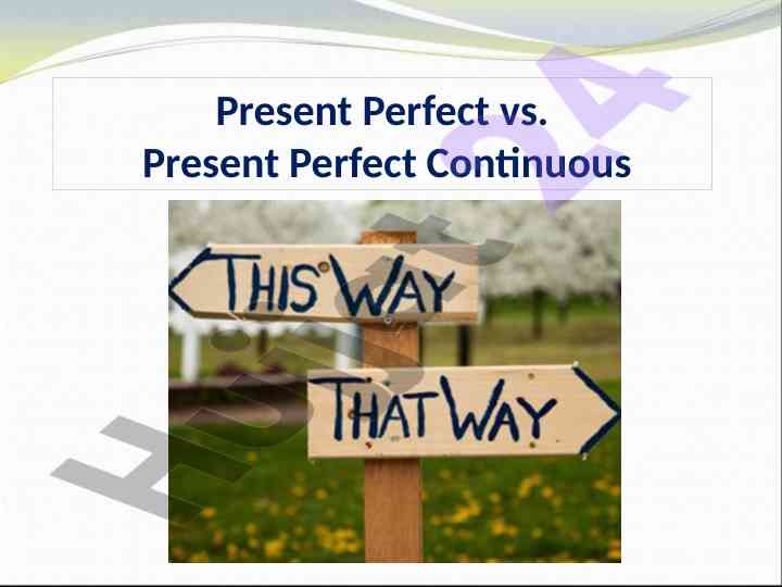 Present perfect vs present perfect continuous grammar guide