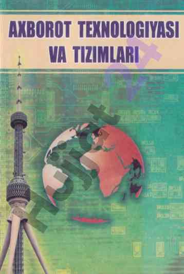 Axborot texnologiyalari va tizimlari darslik