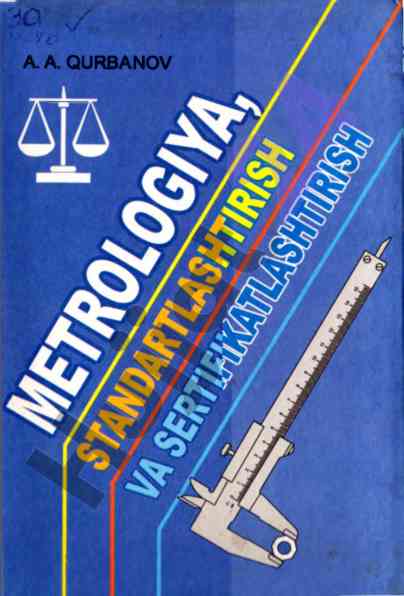Metrologiya standartlashtirish va sertifikatlashtirish