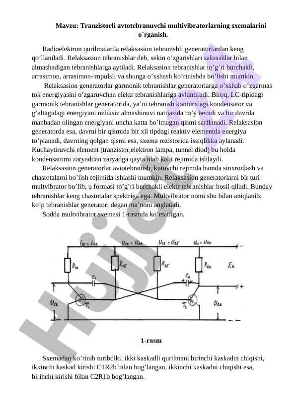 Tranzistorli avtotebranuvchi multivibratorlarni o`rganish