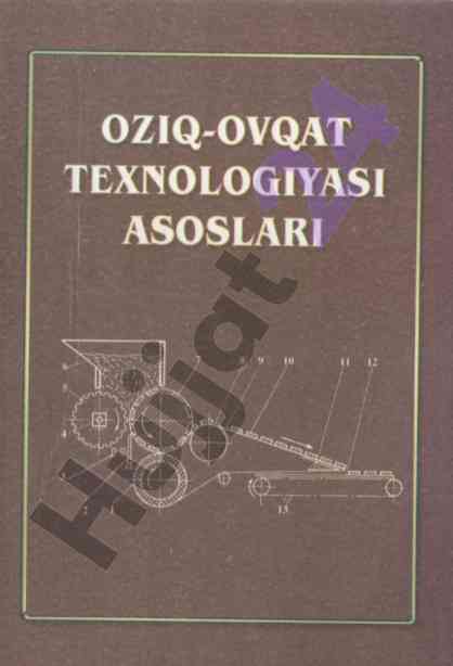 Oziq-ovqat texnologiyasi asoslari darslik