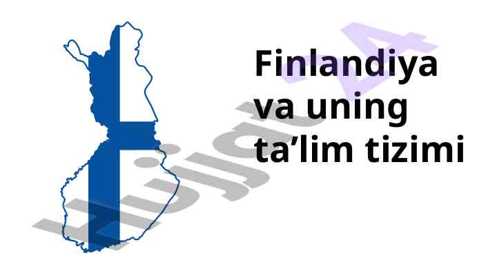 Finlandiya ta’lim tizimi va o‘quvchilar bilimlari