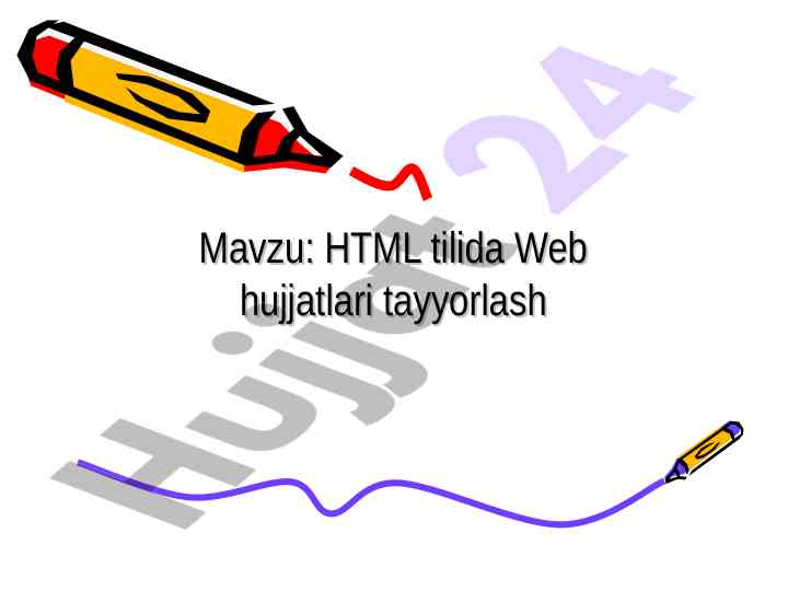 Html tilida web hujjatlari tayyorlash