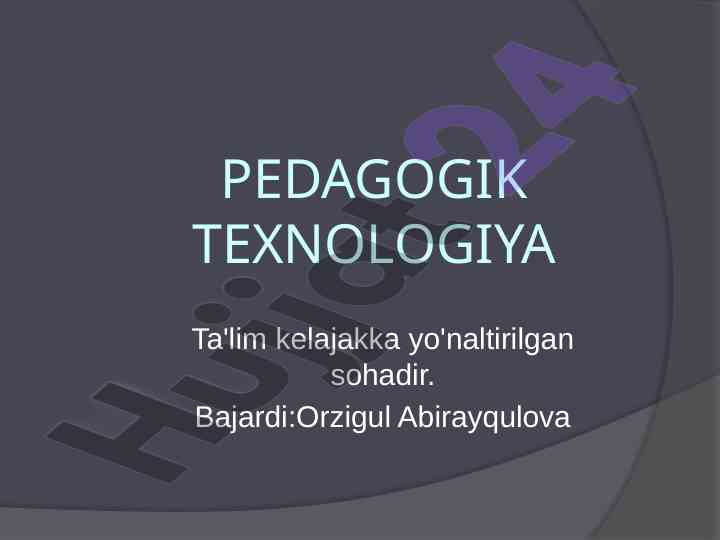 Pedagogik texnologiya va ta'lim jarayoni