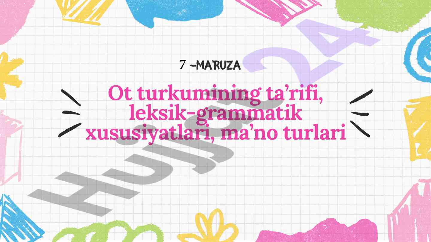 Ot turkumining ta'rifi va leksik-grammatik xususiyatlari