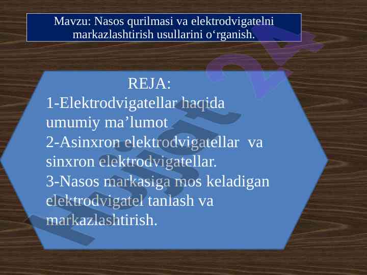 Nasos qurilmasi va elektrodvigatellarni o‘rganish