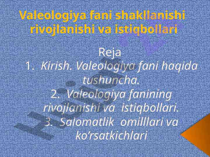 Valeologiya fanining asosiy tushunchalari va rivojlanishi