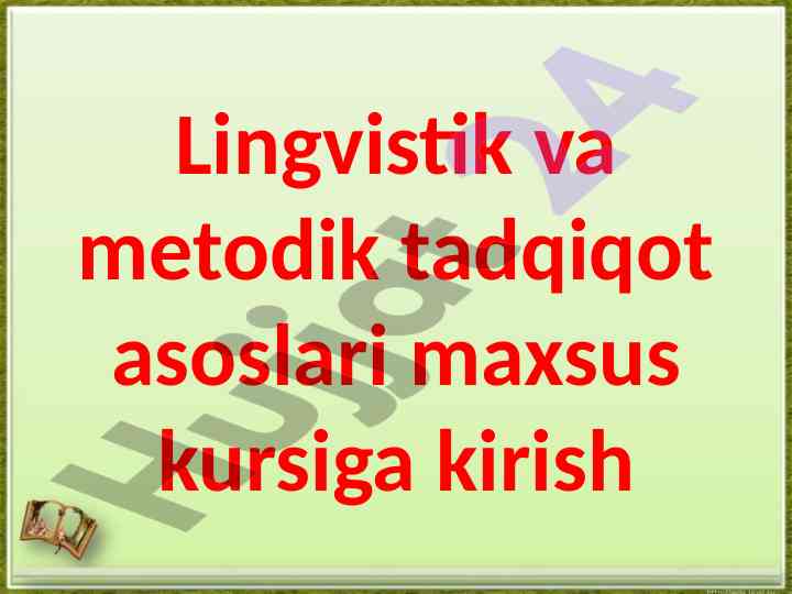 Lingvistik va metodik tadqiqot asoslari kursiga kirish