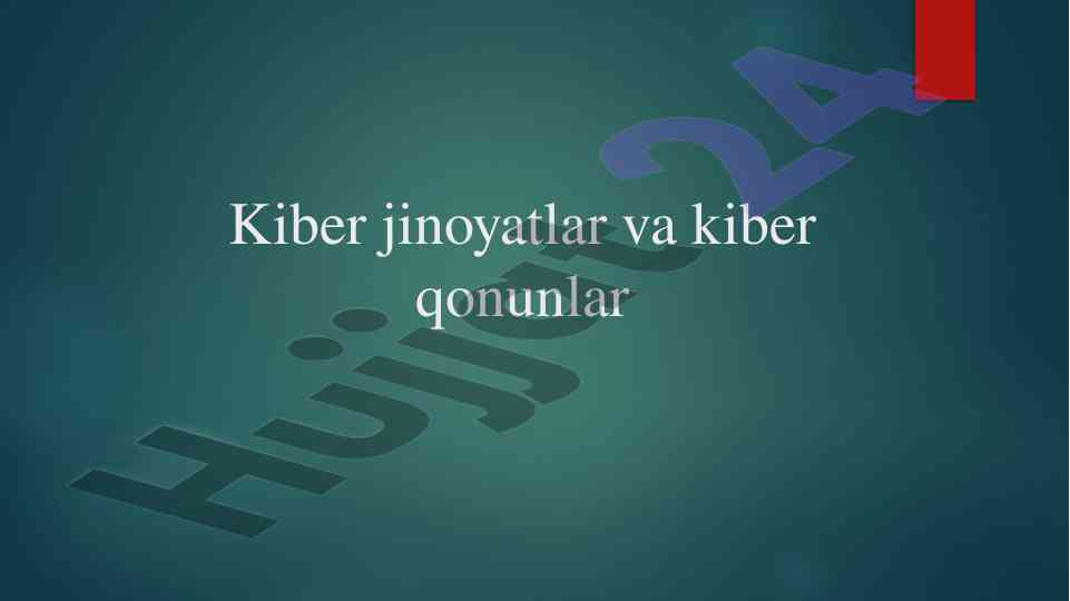 Kiber jinoyatlar va kiber qonunlar tahlili