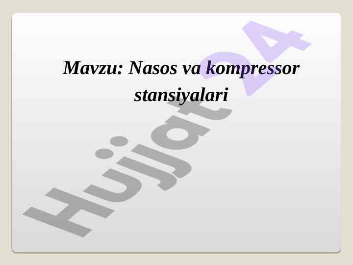 Nasos va kompressor stansiyalari asoslari