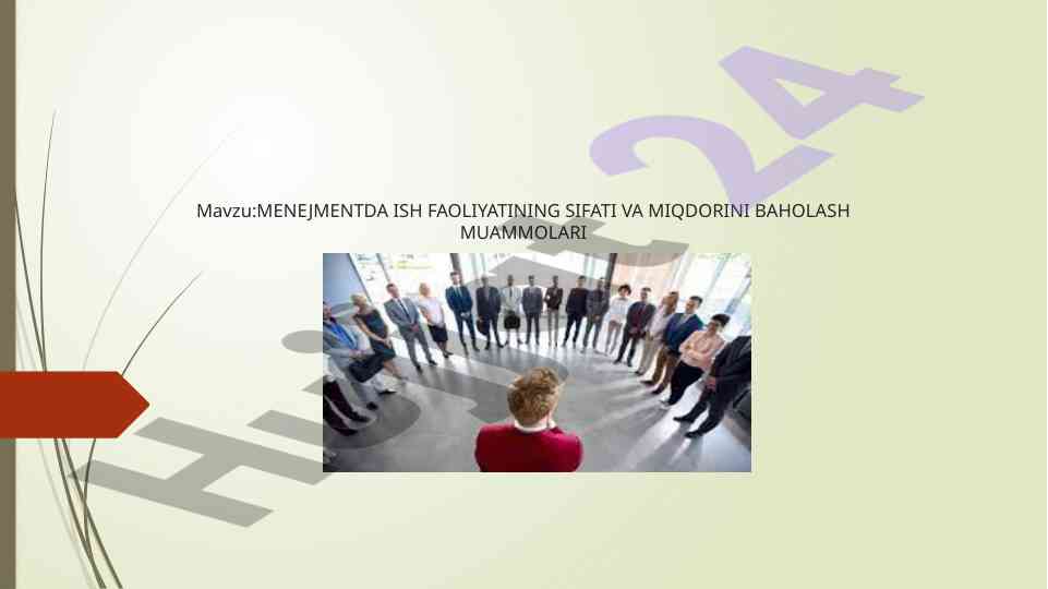 Menedjmentda ish faoliyatining sifati va miqdorini baholash