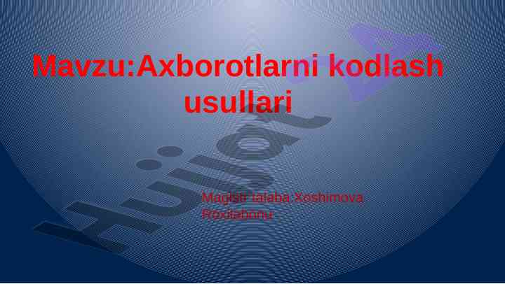 Axborotlarni kodlash usullari haqida referat