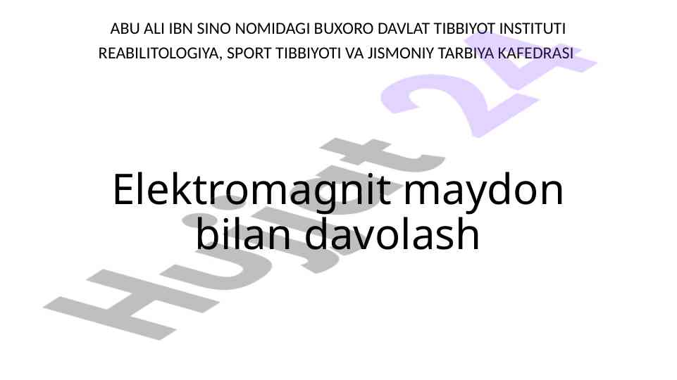 Elektromagnit maydon bilan davolash usullari