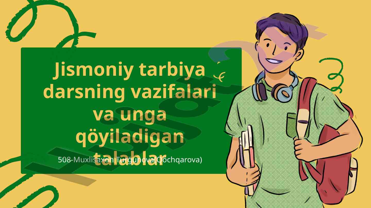 Jismoniy tarbiya darsining vazifalari va talablar