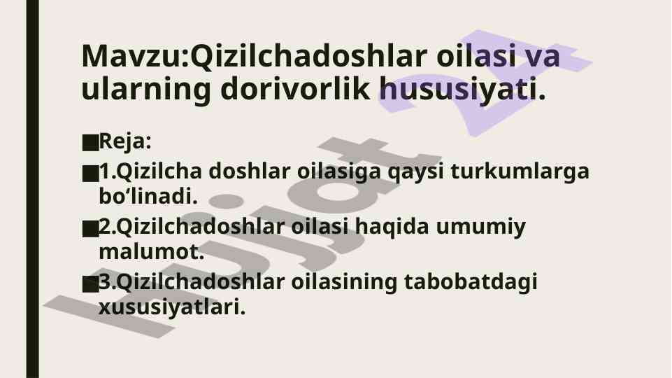 Qizilchadoshlar oilasi va ularning dorivorlik xususiyatlari