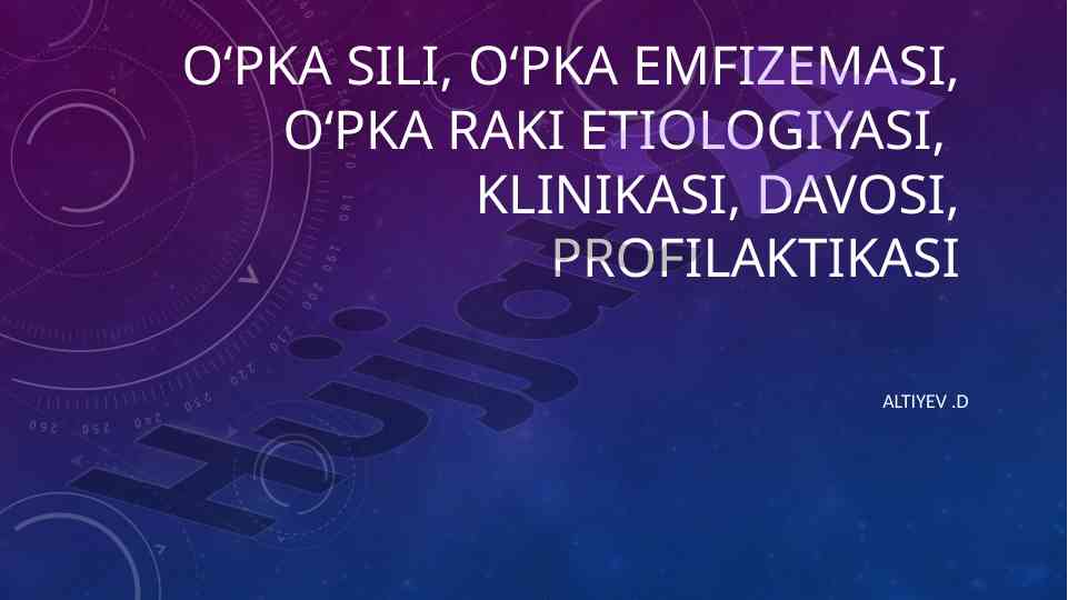 O‘pka silining emfizemasi va etiologiyasi