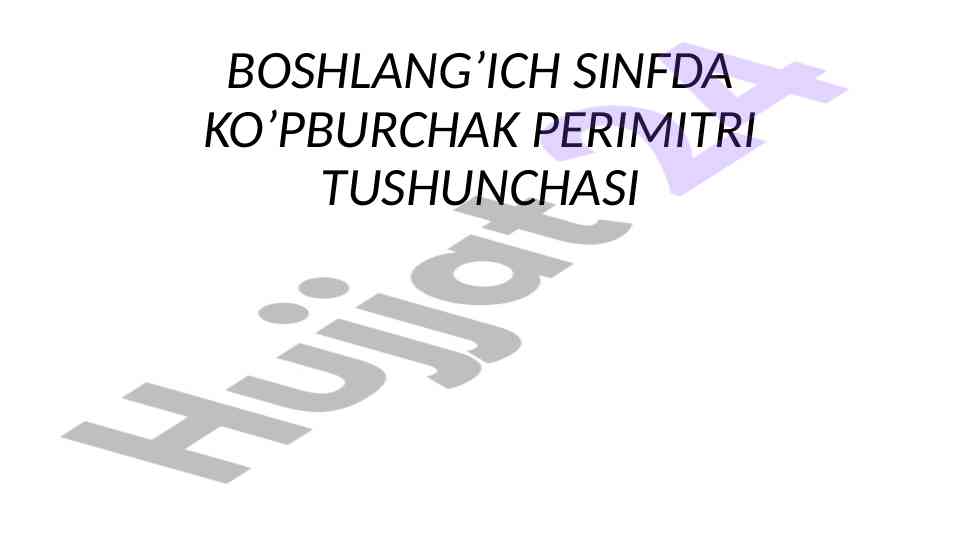 Boshlang‘ich Sinflarda Ko‘pburchak Perimetrini O‘rganish